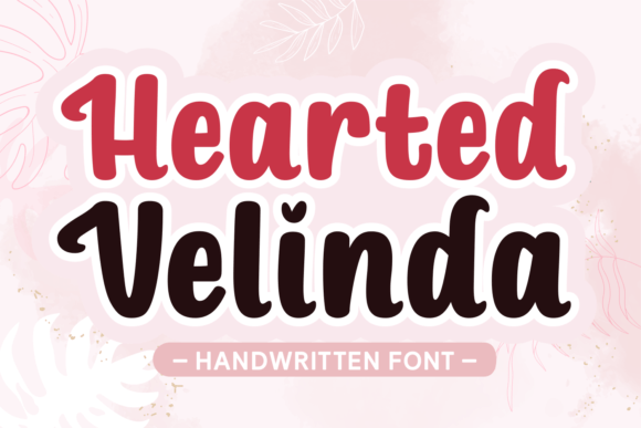 Hearted Velinda: A Bold Handwritten Font for Creative Projects