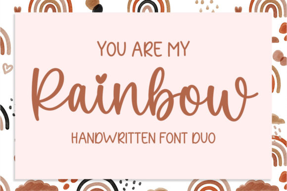 You Are My Rainbow Typeface for Lively Editorial Design